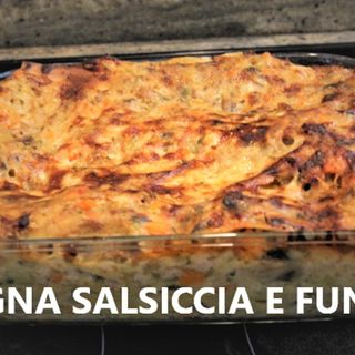 ricetta lasagna salsiccia e funghi youtube rapanello podcast