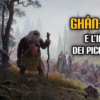 155. Ghân-buri-Ghân e l'importanza dei piccoli in Tolkien