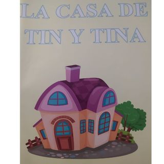 Cuento "La Casa de Tin y Tina"