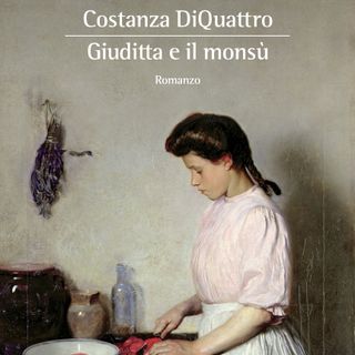Costanza DiQuattro "Giuditta e il monsù"