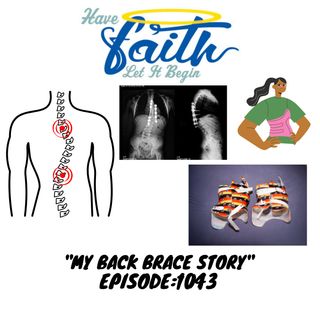 Ep1043: My Back Brace Story