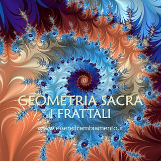 38° puntata - GEOMETRIA SACRA - I frattali della natura