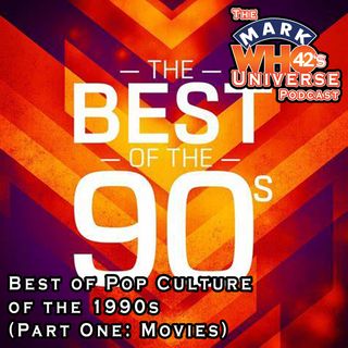 X4 - Best of Pop Culture of the 1990s (Part One: Movies)