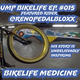 UMP Bikelife Ep. #015 Joey aka @renopedalbloxx (Overcoming barriers, and depression by riding bikes)