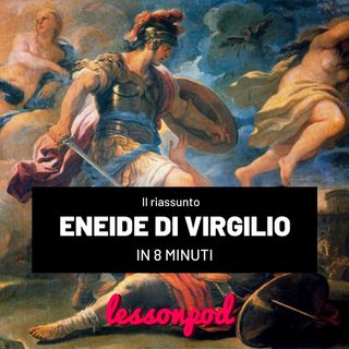 Il riassunto dell’Eneide di Virgilio in 8 minuti