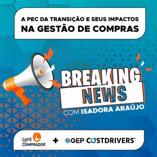 A PEC da Transição e Seus Impactos na Gestão de Compras