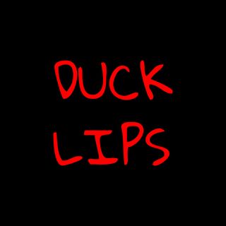 Duck Lips: This one's for you, Emma