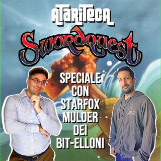 Ep.06 - Speciale SWORDQUEST con Starfox Mulder dei BIT-ELLONI