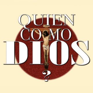 Quien como Dios? CATOLICO