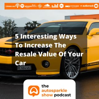 [TAS009] 5 Interesting Ways To Increase The Resale Value Of Your Car