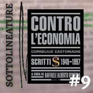 Ep. 9 - "Contro l'economia" con Raffale Alberto Venutra