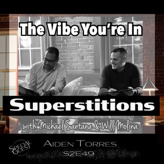 S2E49: Superstitions