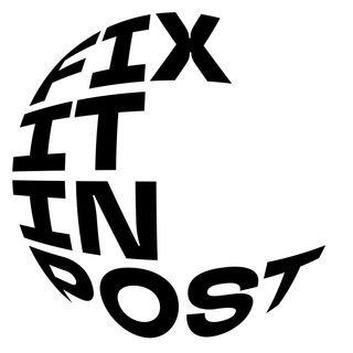 Fix It In Post