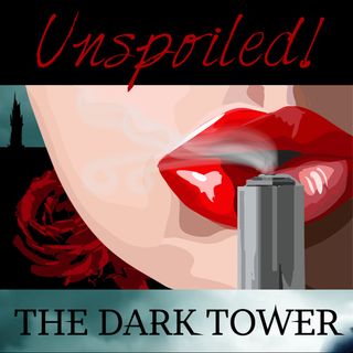 UNspoiled! The Dark Tower