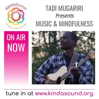 Mindfulness & Music with Tadi Mugariri | Ep. 1