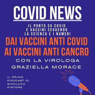 Episodio 10: dai vaccini anti-covid ai vaccini anti cancro