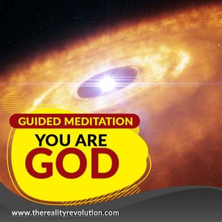 Guided Meditation YOU ARE GOD