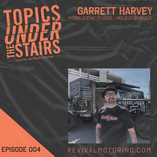 Ep. 004 Garrett Harvey