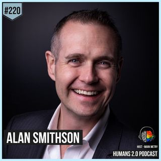 220: Alan Smithson | Education for the Exponential Age of Humanity