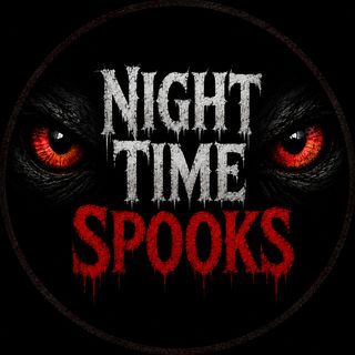 NIGHT TIME SPOOKS