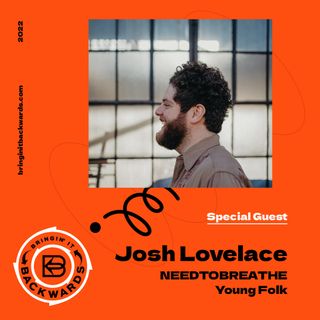 Interview with Josh Lovelace of NEEDTOBREATHE and Young Folk