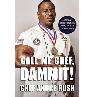 Former White House chef and decorated combat veteran Andre Rush, author of memoir Call Me Chef, Dammit!