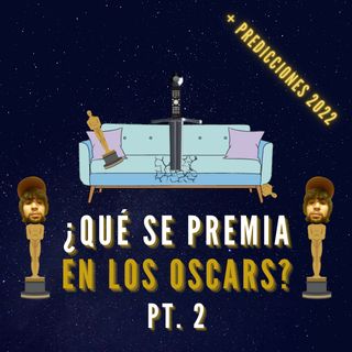¿Qué se premia en los Oscars? Pt. 2