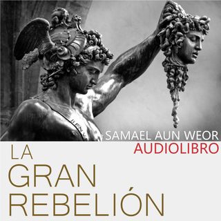 LA JERGA CIENTIFISTA - La gran rebelión - Samael Aun Weor - Audiolibro Capítulo 8