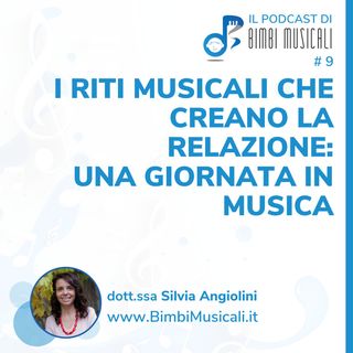 09 - I riti musicali che creano la relazione: una giornata in musica