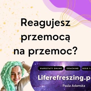 Reakcja przemocą na przemoc REACTIVE ABUSE