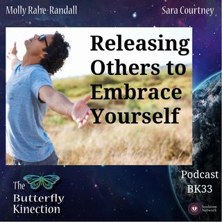 BK33: Releasing Others to Embrace Yourself