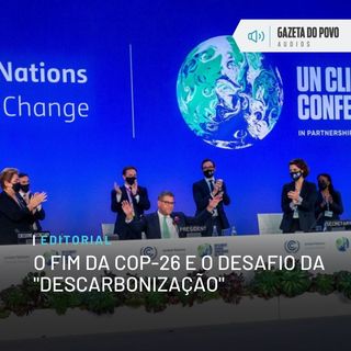 Editorial: O fim da COP-26 e o desafio da “descarbonização”