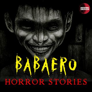 Babaero Horror Stories (True Stories) Tagalog Horror Stories
