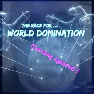 The Race For World Domination