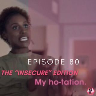 Episode 80|  The Insecure Edition