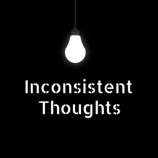 Inconsistent Thoughs Podcast