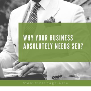 Why Your Business Absolutely Needs SEO?