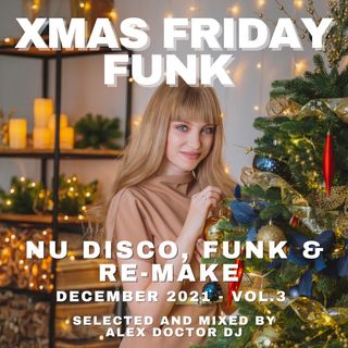 #184 - Xmas Friday Funk - December 2021 vol.3