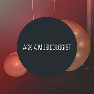 #13: Ask a Musicologist