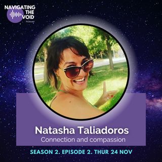 2.2:  Natasha Taliadoros - Connection and compassion