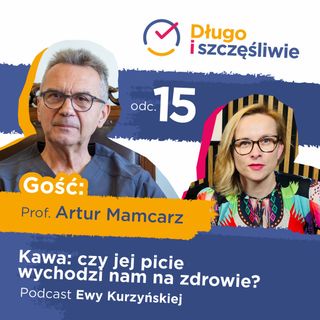 #15 Kawa: czy jej picie wychodzi nam na zdrowie?