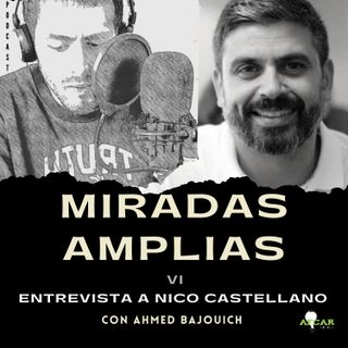 MIRADAS AMPLIAS VI - NICO CASTELLANO