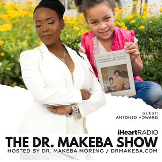THE DR. MAKEBA SHOW, HOSTED BY DR. MAKEBA MORING (g: AUTHOR, ANTONIO HOWARD)