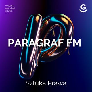 Paragraf FM - Sztuka Prawa