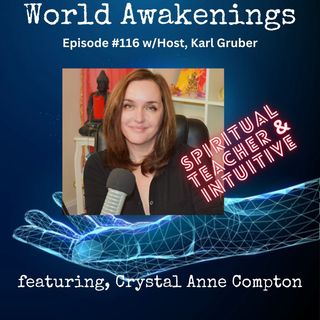 World Awakenings #116 with Crystal Anne Compton