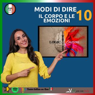 10 MODI DI DIRE ITALIANI IL CORPO E LE EMOZIONI - Italian Expressions with Body, Emotion & Feelings
