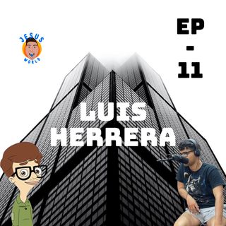 EP11 - Luis Herrera