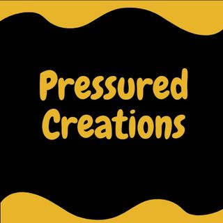 Pressured Creations