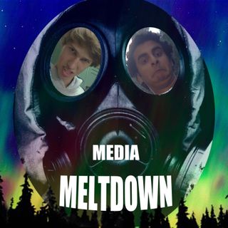 Media Meltdown