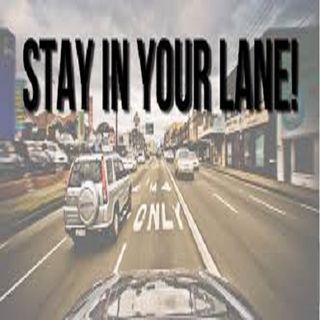 Stay in Your Lane